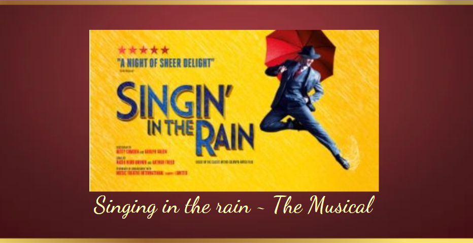 Singing in the rain - The Musical