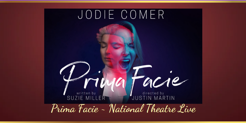 Prima Facie, National Theatre Live