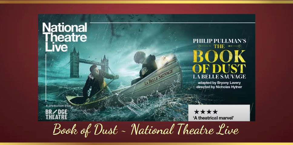 Book of Dust, National Theatre Live